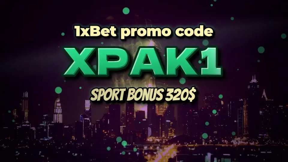 1xBet Promo Code XPAK1 for New Players